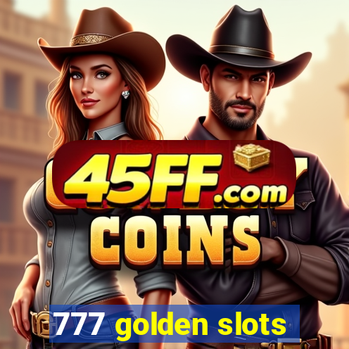 777 golden slots
